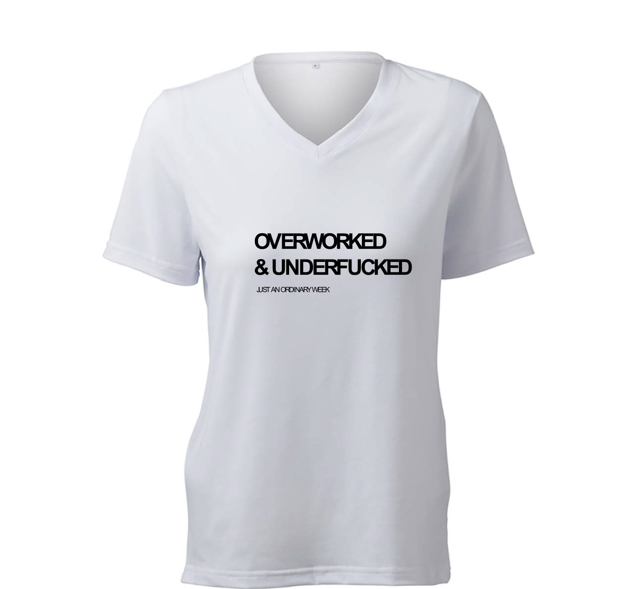 Overworked & Underfucked - T-Shirt