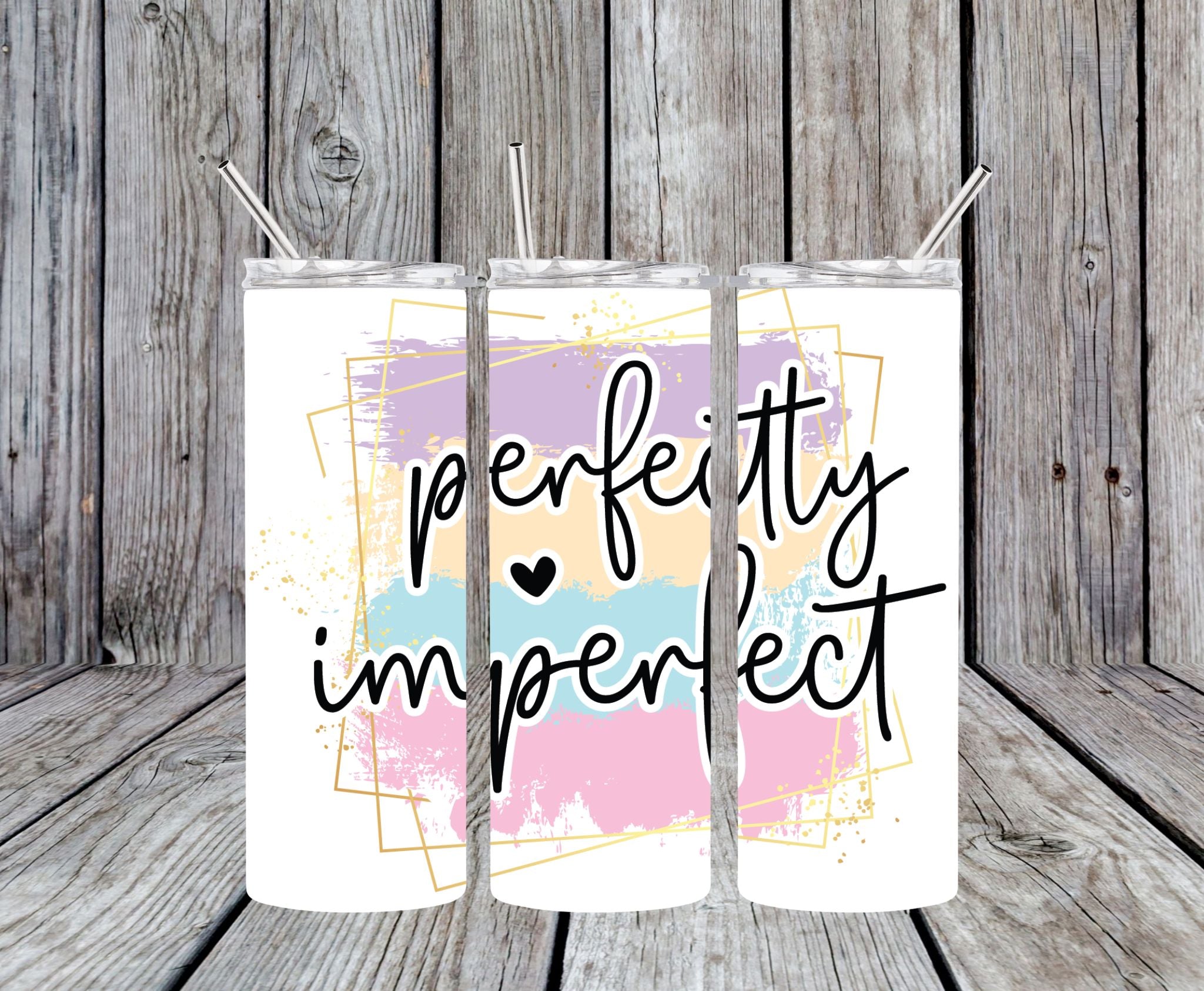 Perfectly Imperfect - 20oz Skinny Tumbler