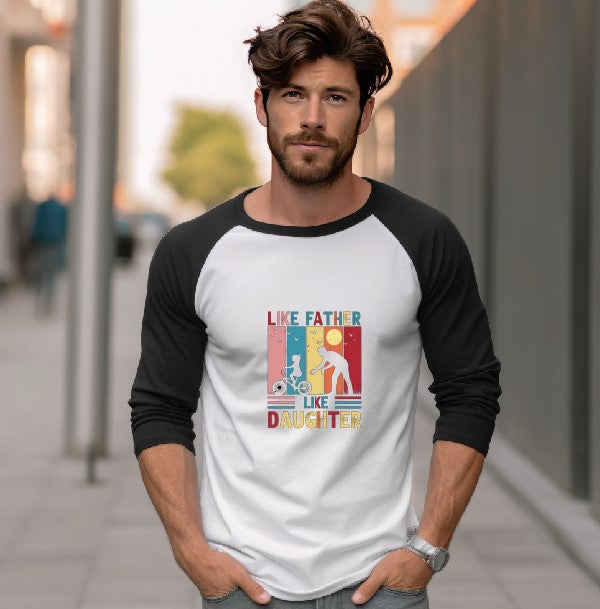 Like Father, Like Daughter - Raglan 3/4 Sleeve Shirt