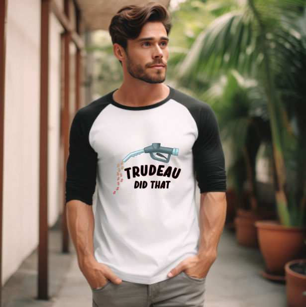 TRUDEAU DID THAT - Raglan Shirt