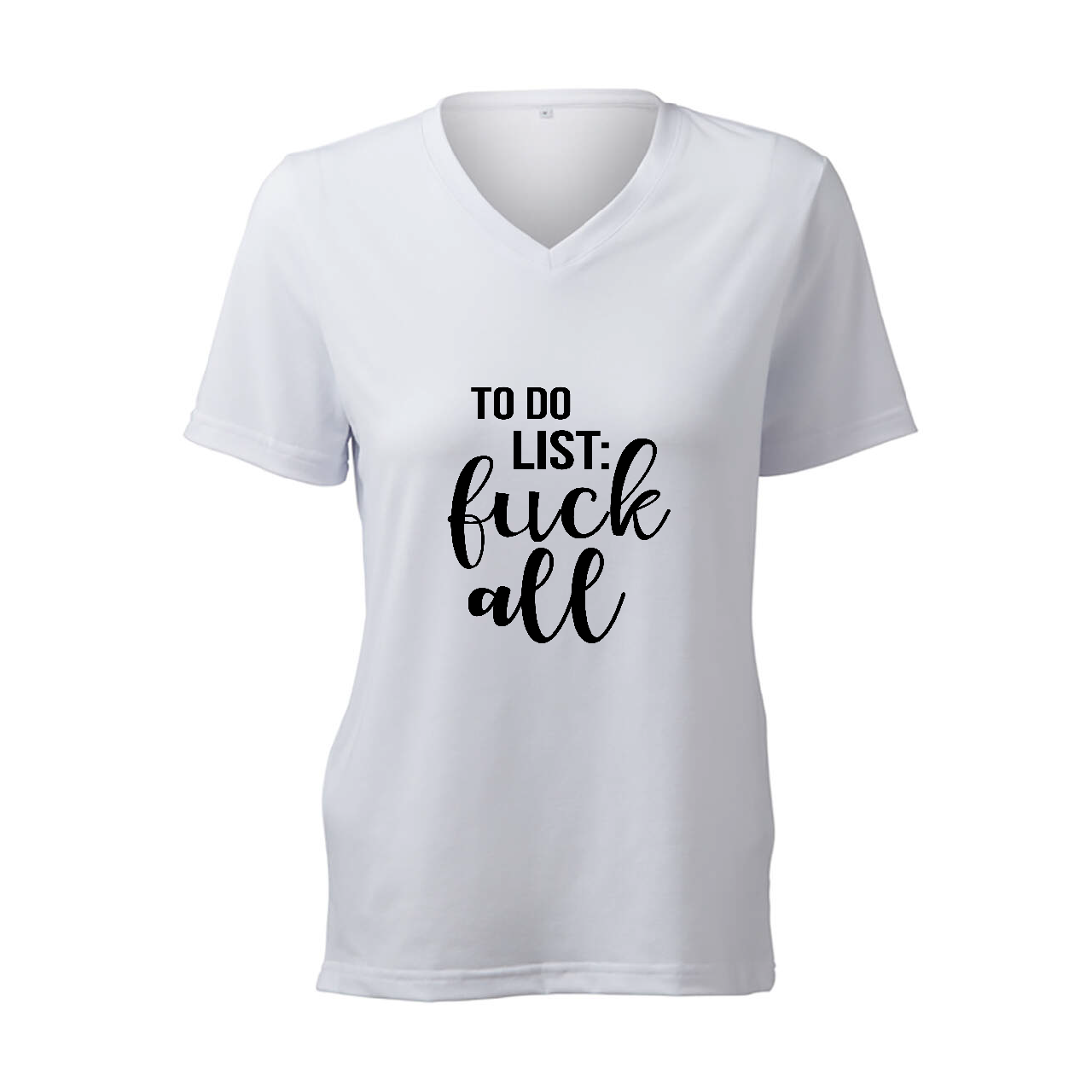 To Do List: Fuck All - T-Shirt