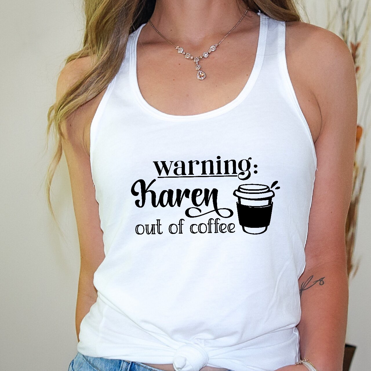 Warning: Karen Out Of Coffee - Tank Top