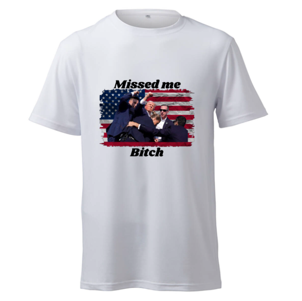 MISSED ME BITCH - T-Shirt