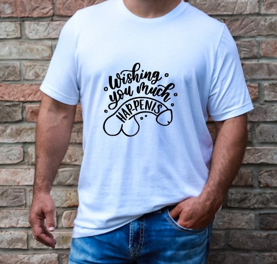 WISHING YOU MUCH HAP-PENIS - T-Shirt