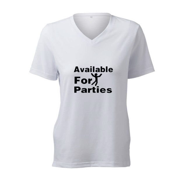 Available For Parties  - T-Shirt