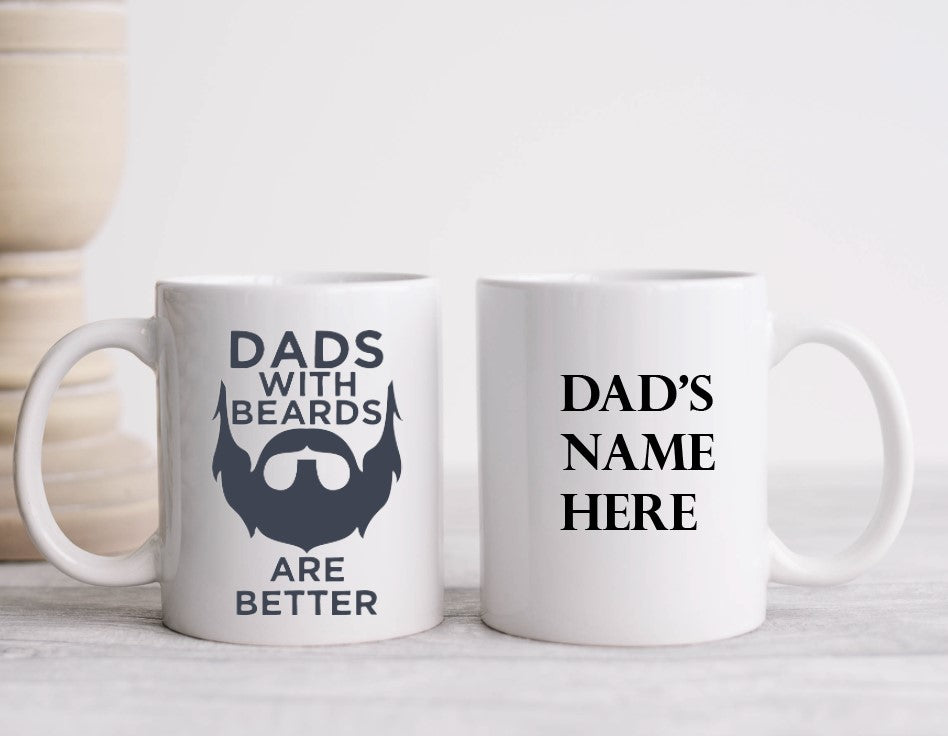 Dads With Beards Are Better - 15oz Coffee Mug