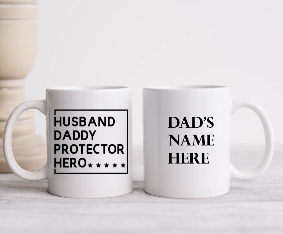 Husband, Daddy, Protector, Hero *****- 15oz Coffee Mug