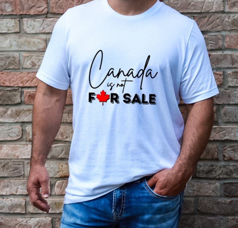 CANADA IS NOT FOR SALE - T-Shirt