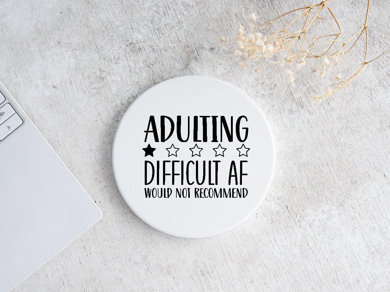 Adulting 1 Star Difficult AF Would Not Recommend - Coaster