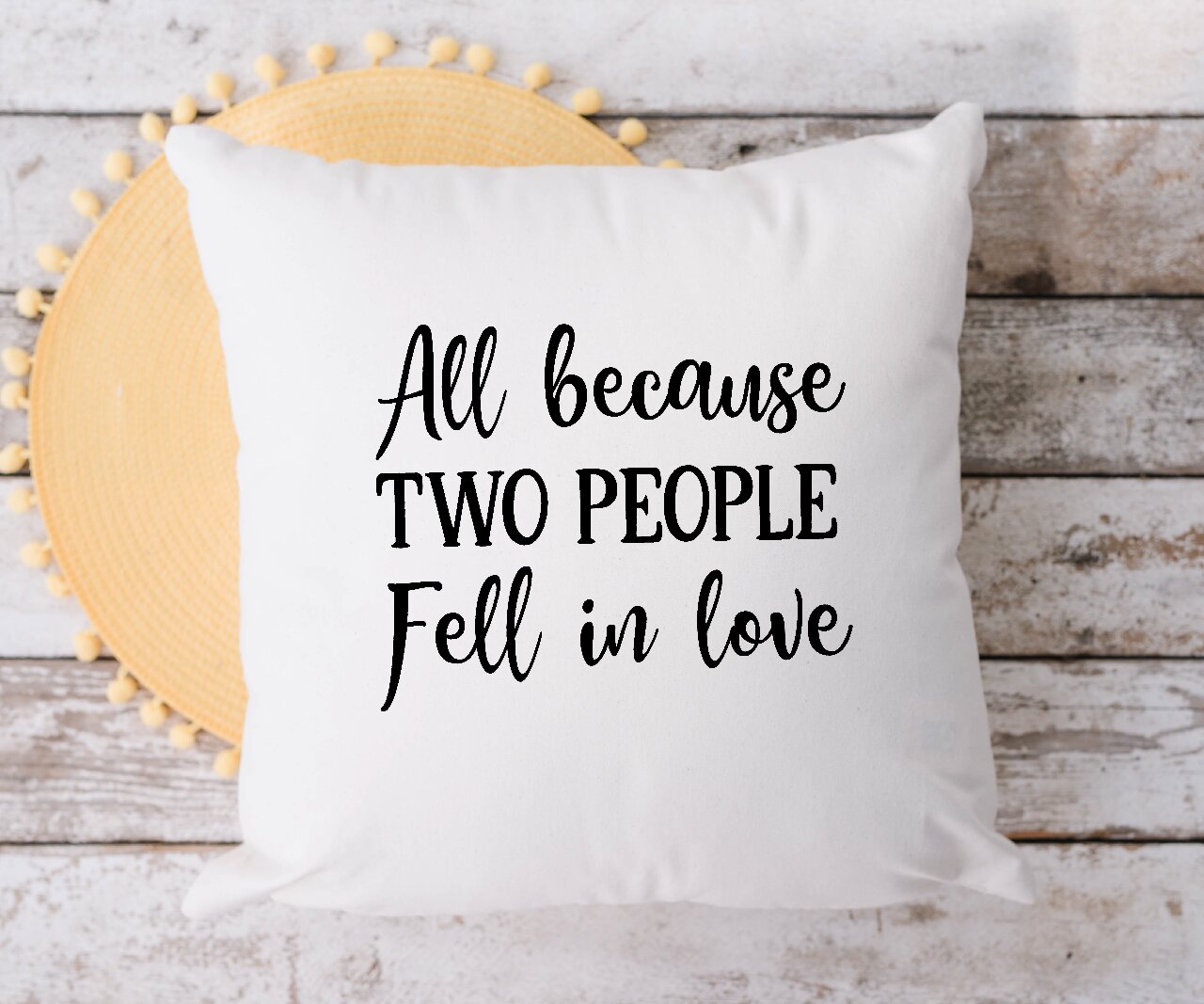 All Because Two People Fell In Love - Cushion Cover