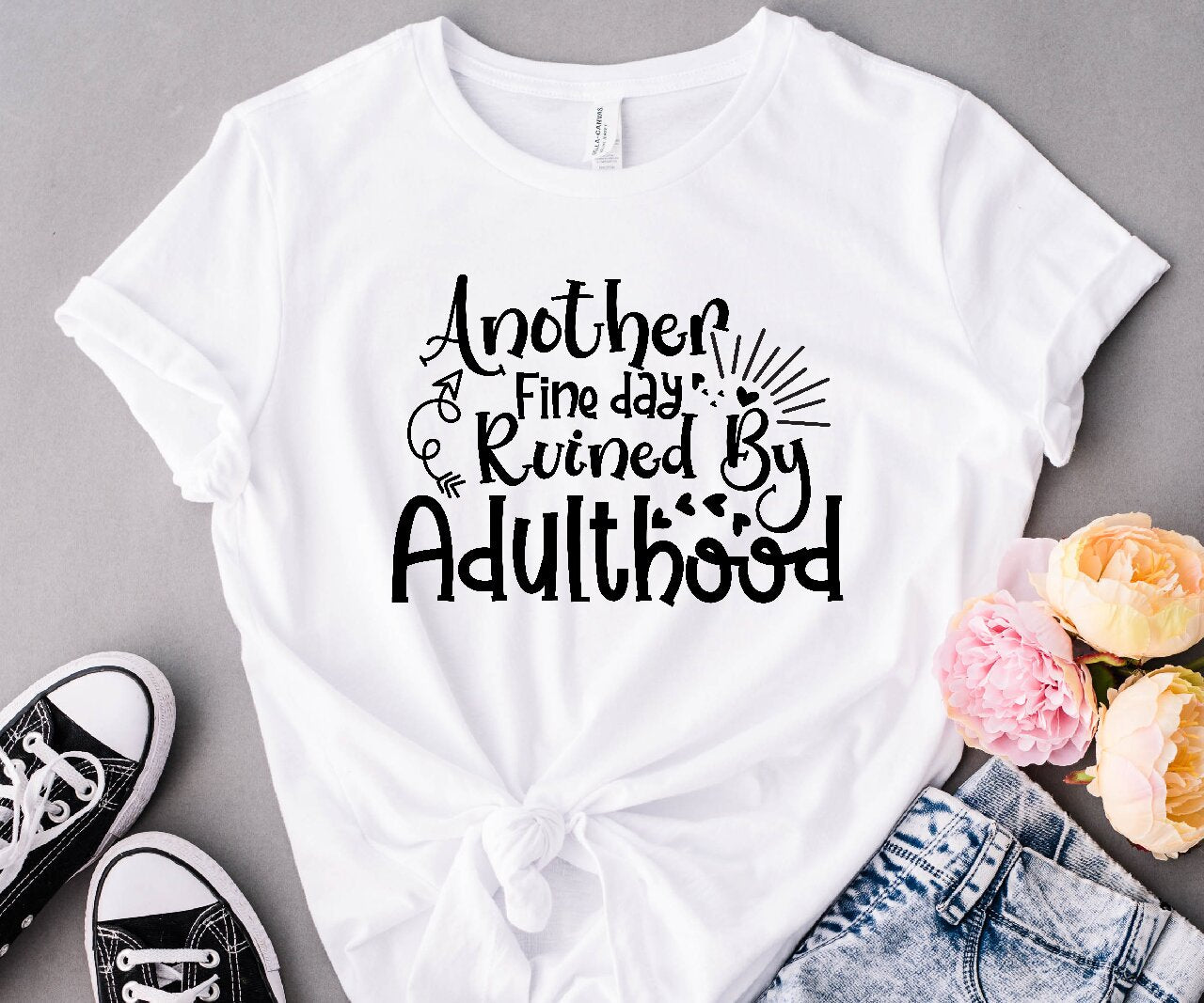 Another Fine Day Ruined By Adulthood - T-Shirt