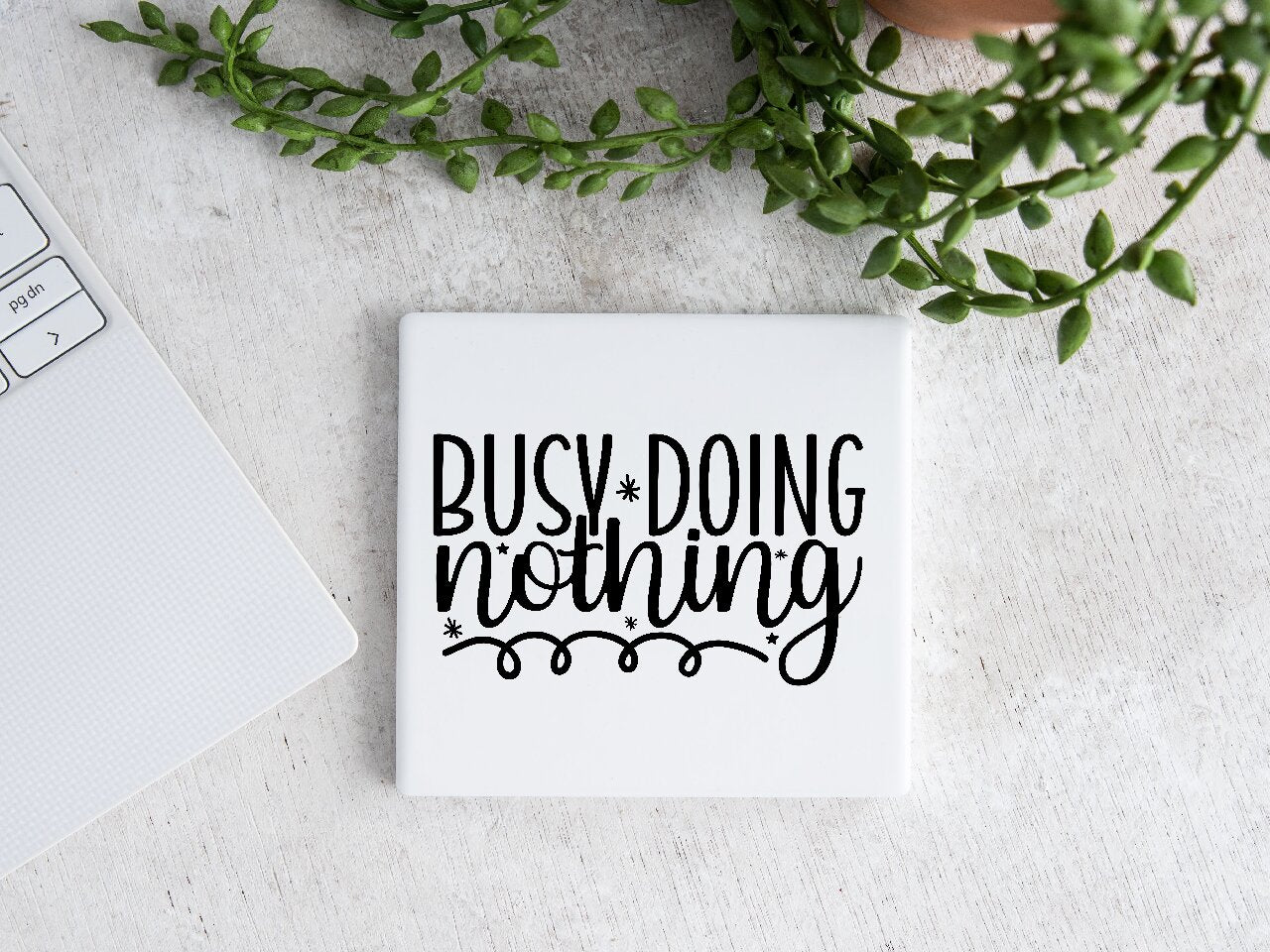 Busy Doing Nothing - Coaster
