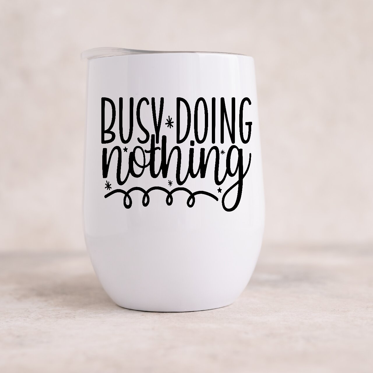 Busy Doing Nothing - Wine Tumbler