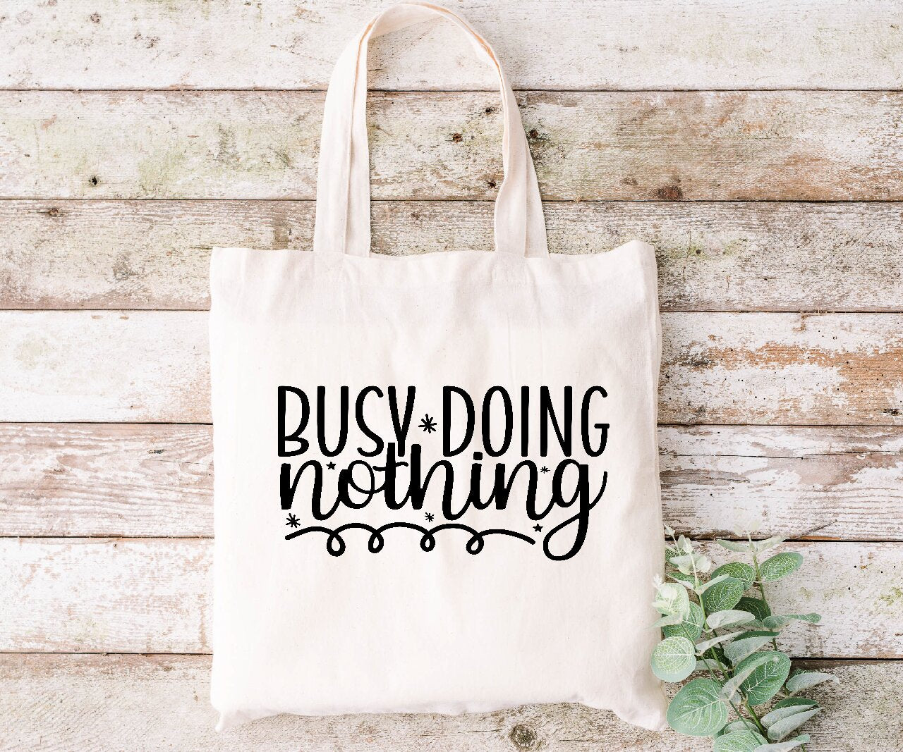Busy Doing Nothing - Tote Bag