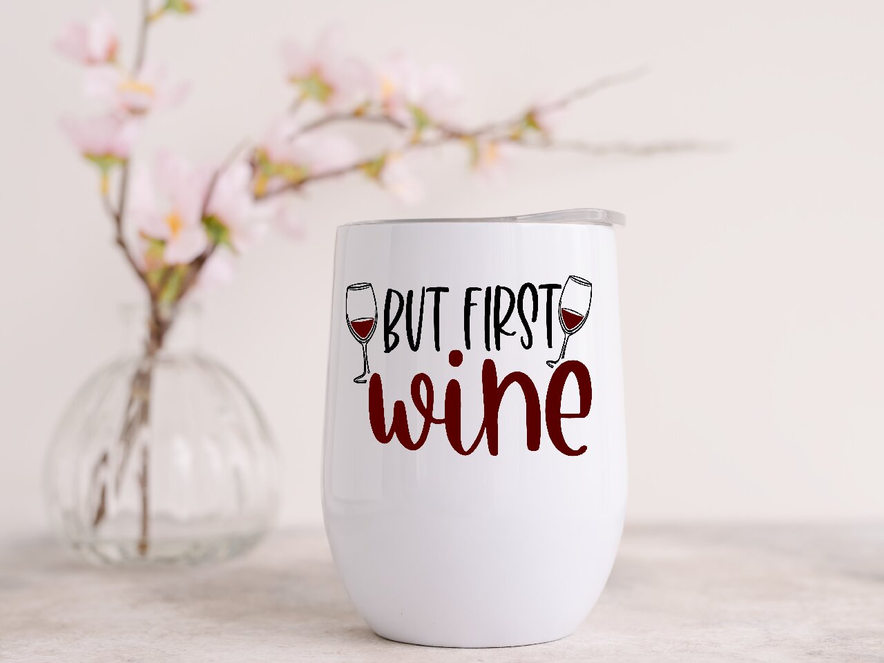 But First, Wine - Wine Tumbler