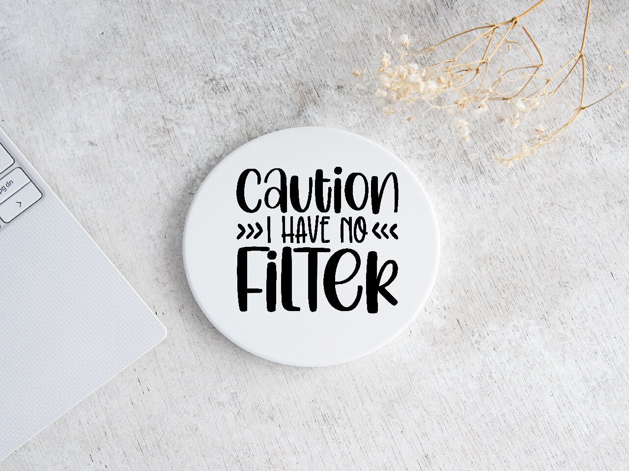 Caution I Have No Filter - Coaster