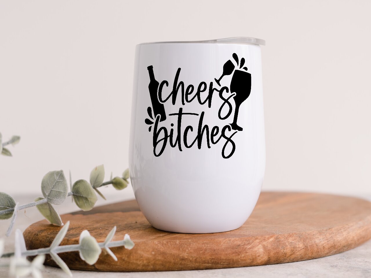 Cheers Bitches - Wine Tumbler
