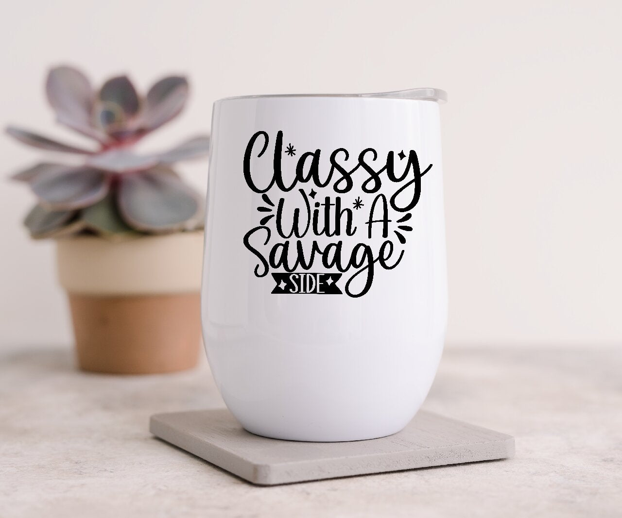 Classy With A Savage Side - Wine Tumbler