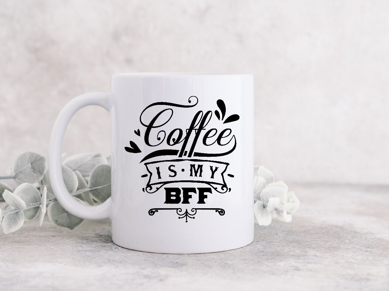 Coffee Is My BFF - Coffee Mug