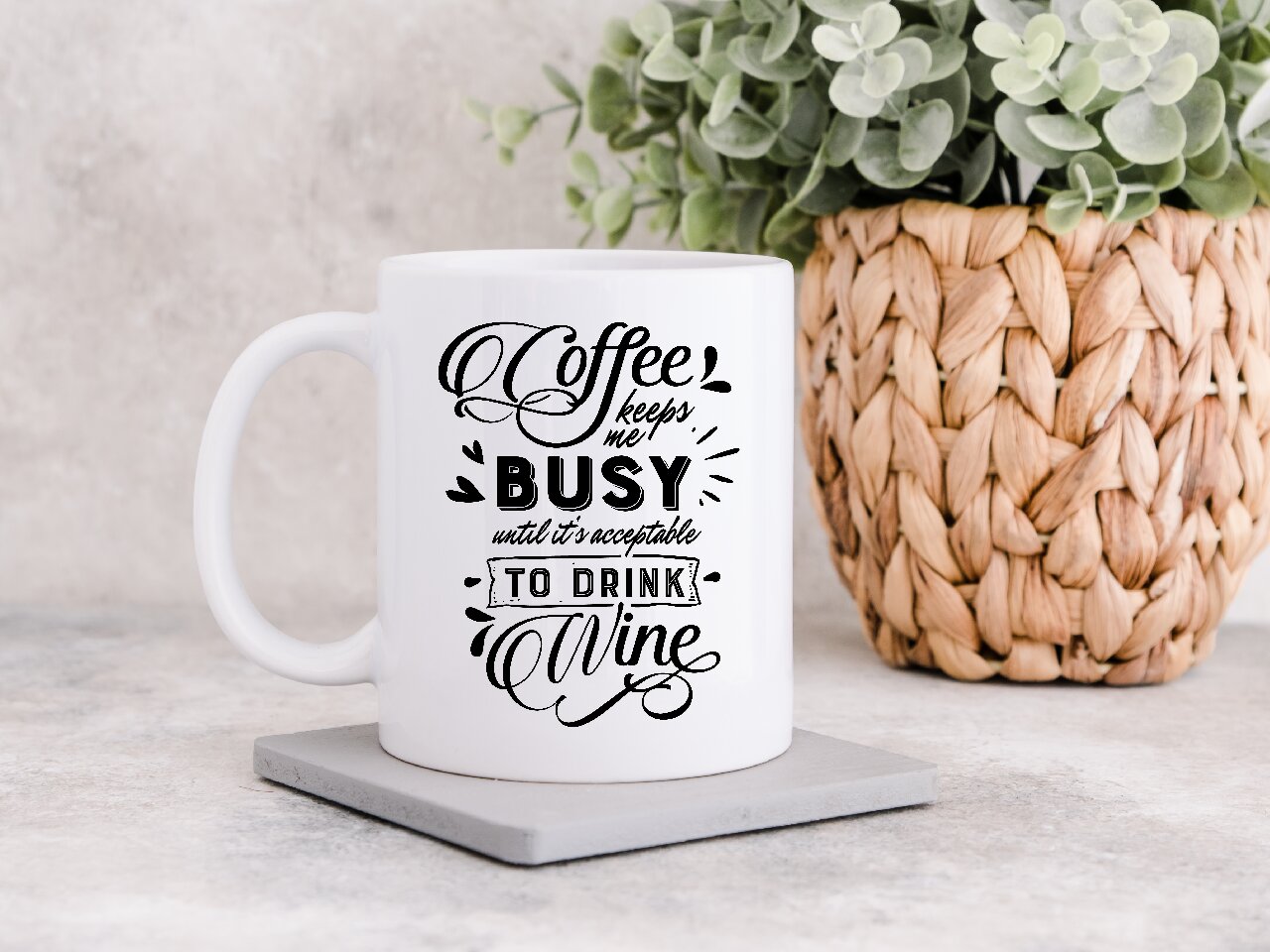 Coffee Keeps Me Busy Until It's Acceptable To Drink Wine - Coffee Mug