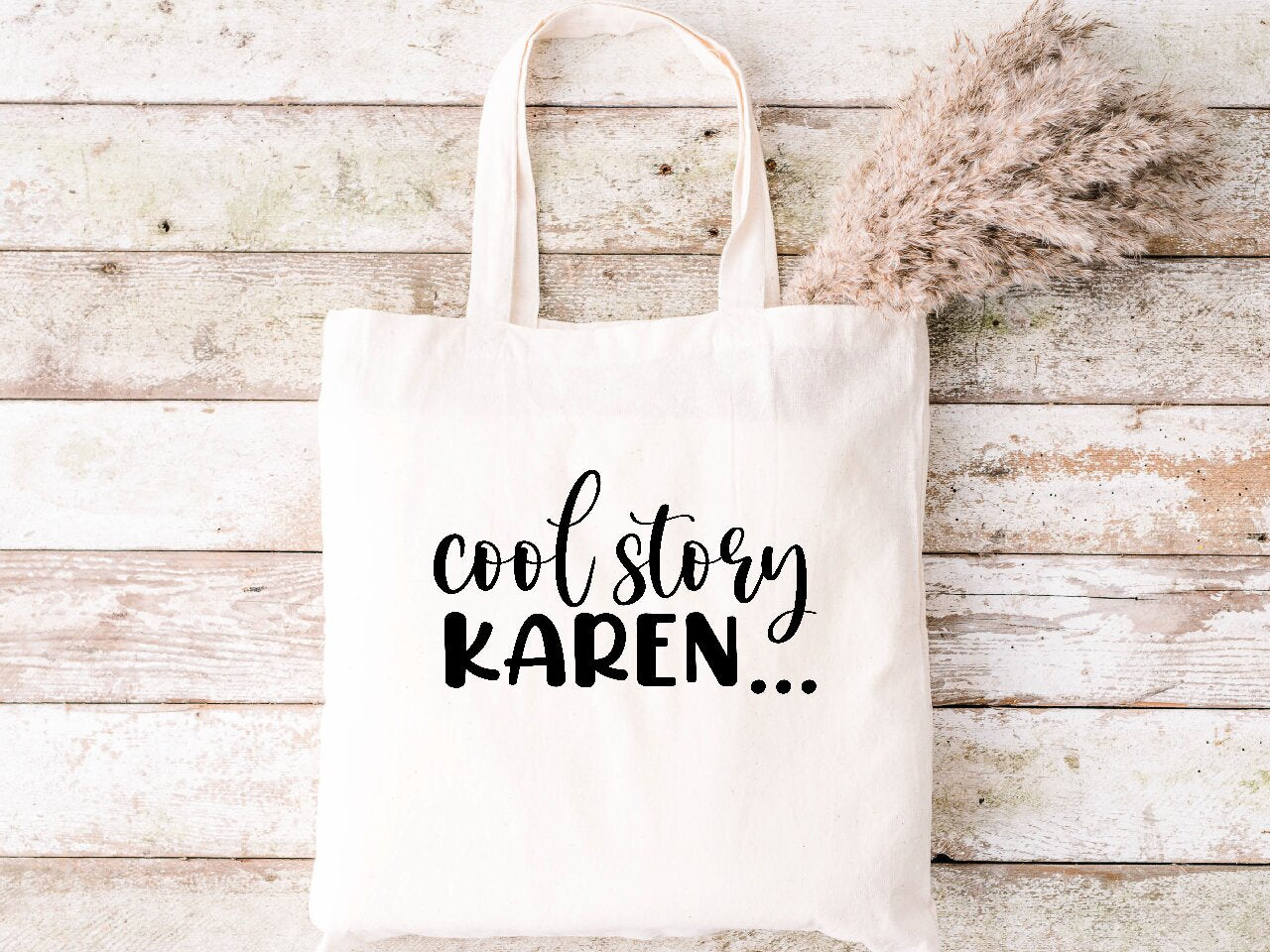 Cool Story Karen... - Tote Bag