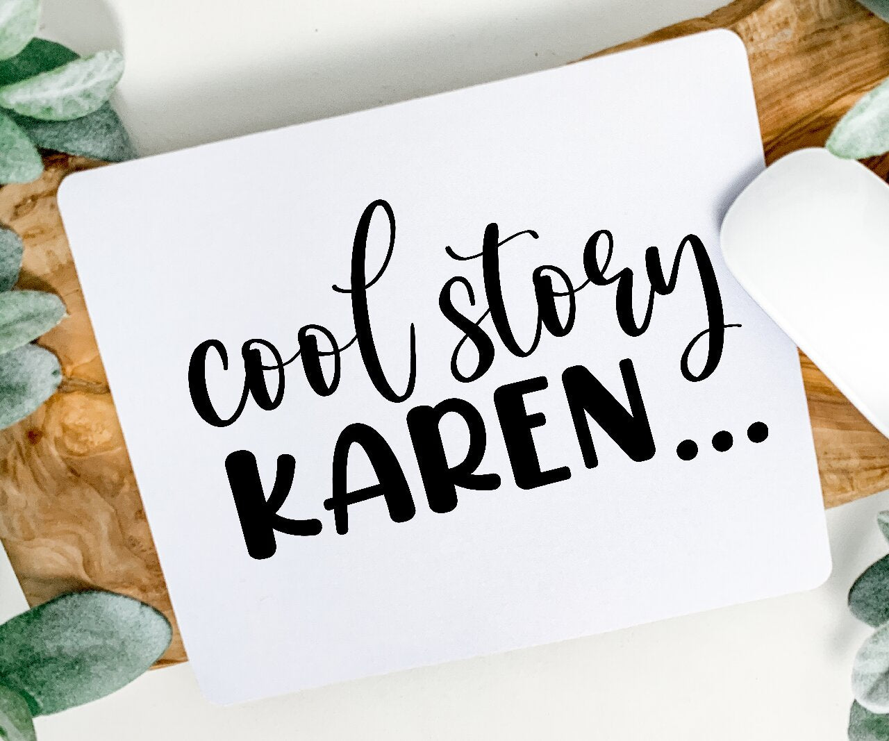 Cool Story Karen... - Mouse Pad