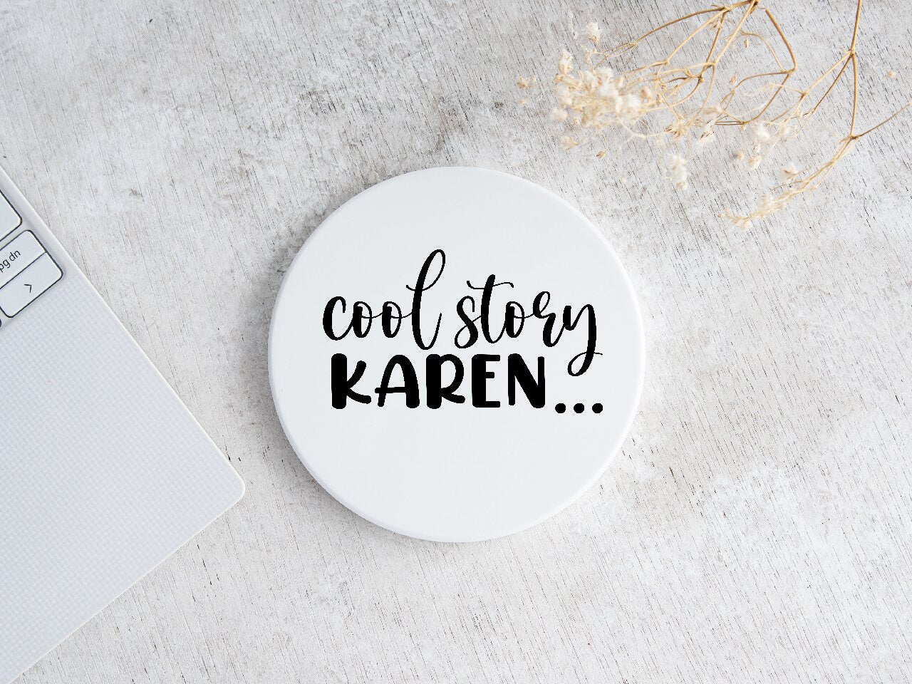 Cool Story Karen... - Coaster