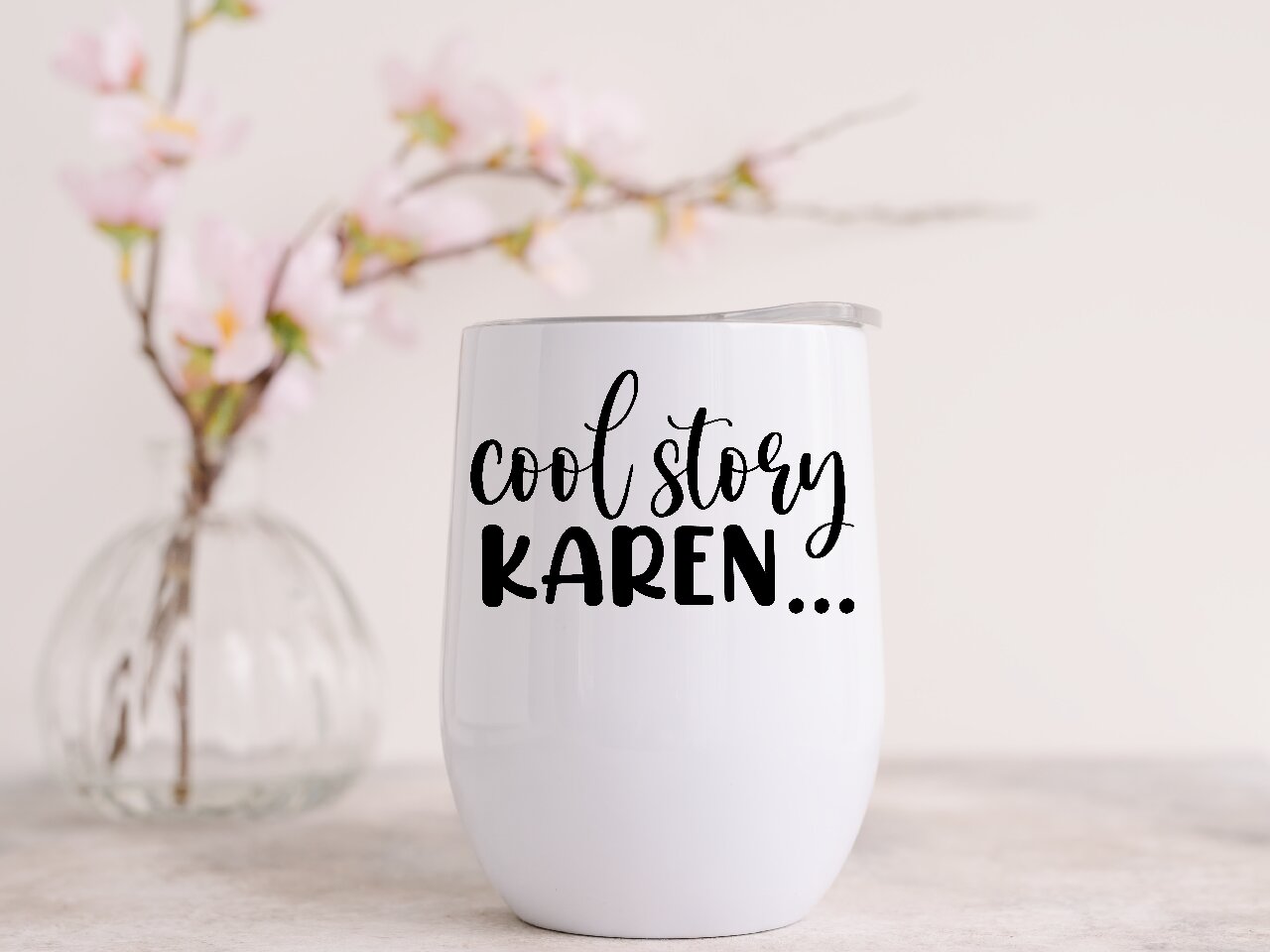 Cool Story Karen... - Wine Tumbler