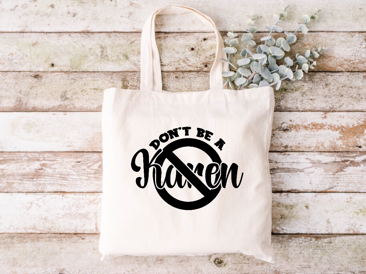 Don't Be A Karen - Tote Bag