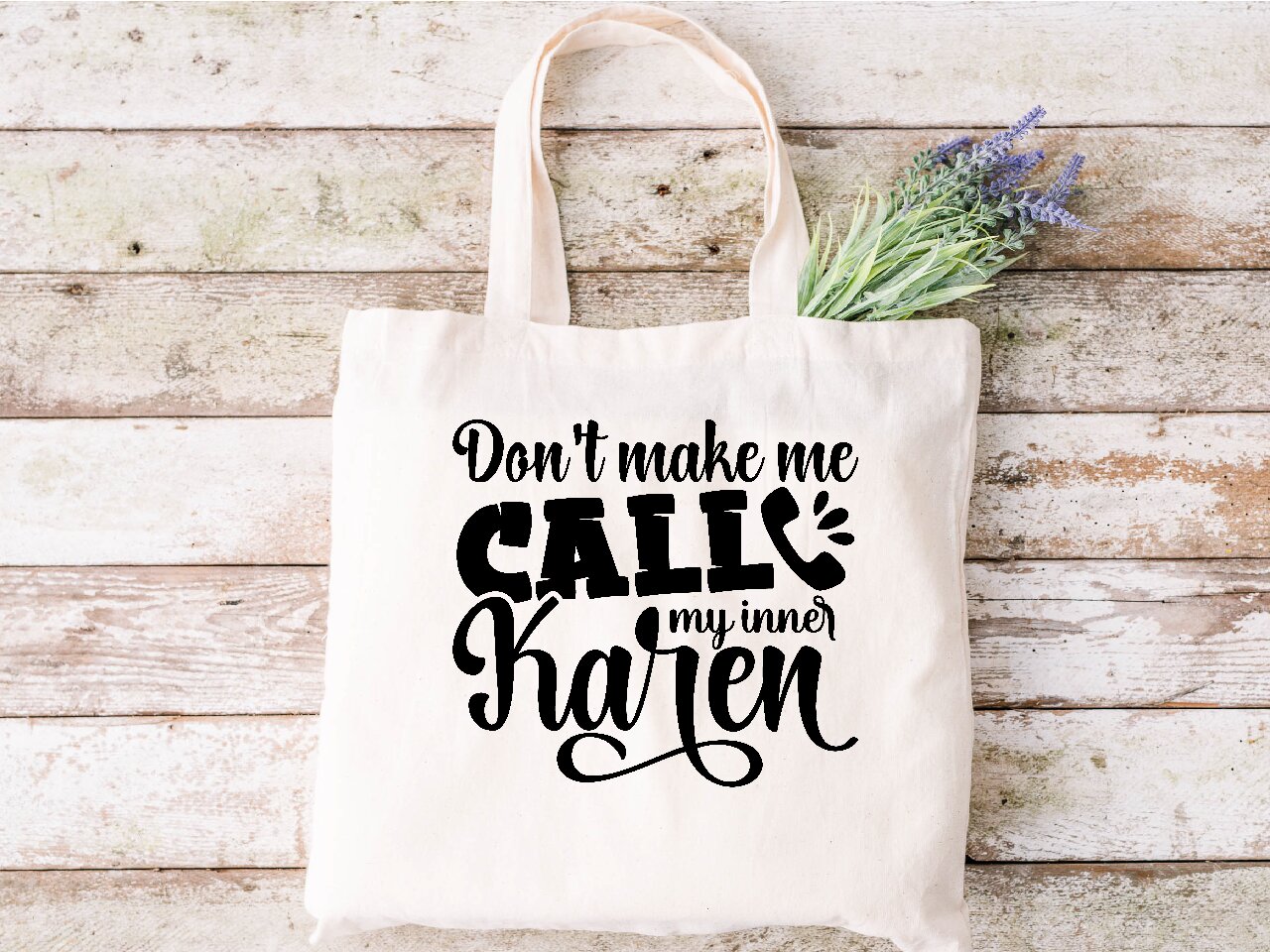 Don't Make Me Call My Inner Karen - Tote Bag