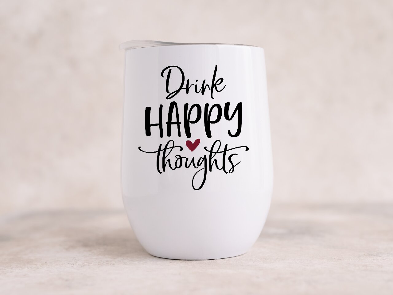 Drink Happy Thoughts 2 - Wine Tumbler
