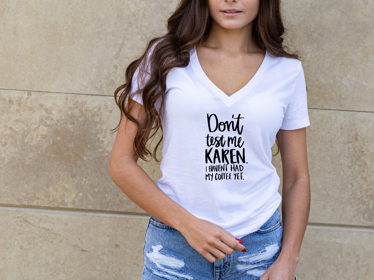 Don't Test me Karen. I Haven't Had My Coffee Yet.- T-Shirt