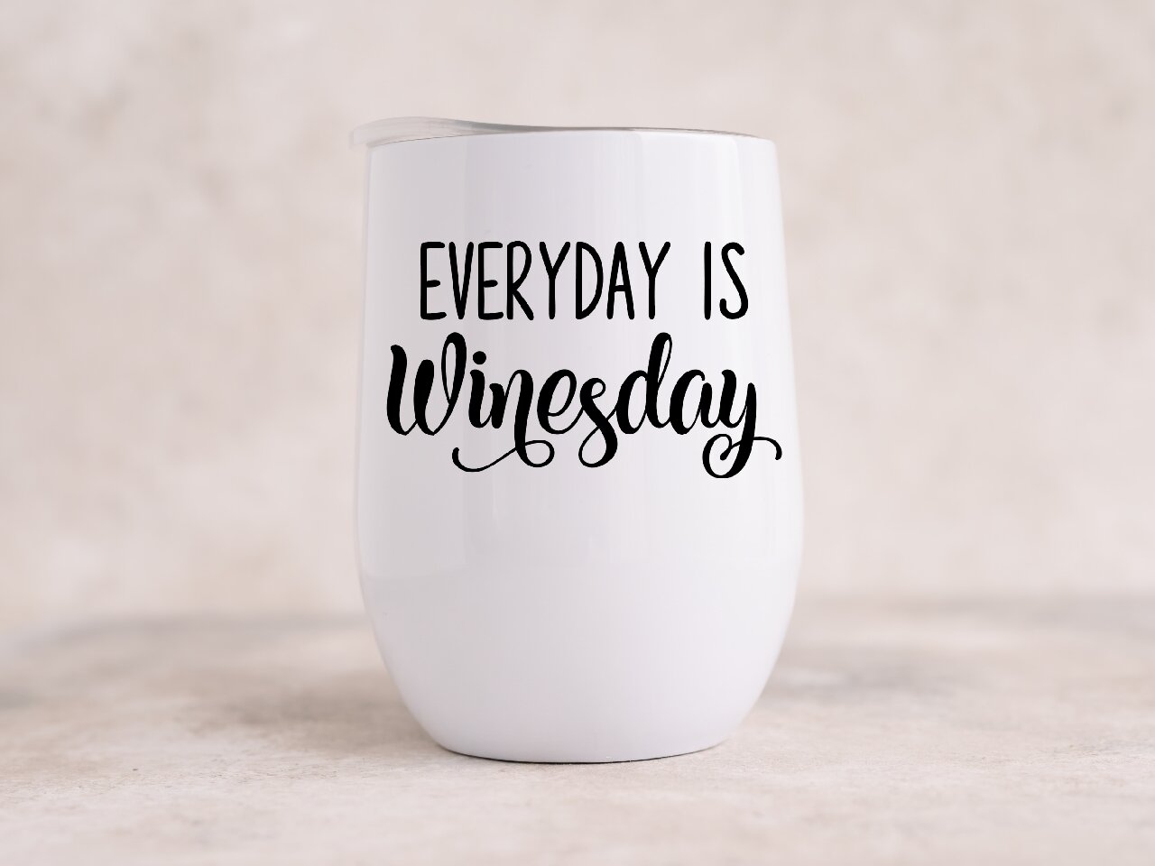 Everyday Is Winesday - Wine Tumbler