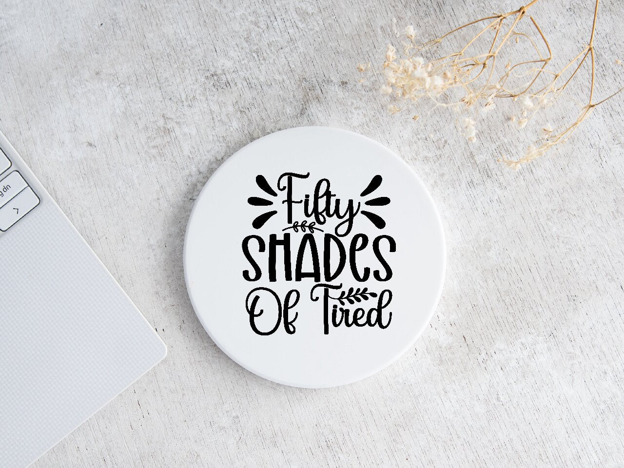 Fifty Shades of Tired - Coaster