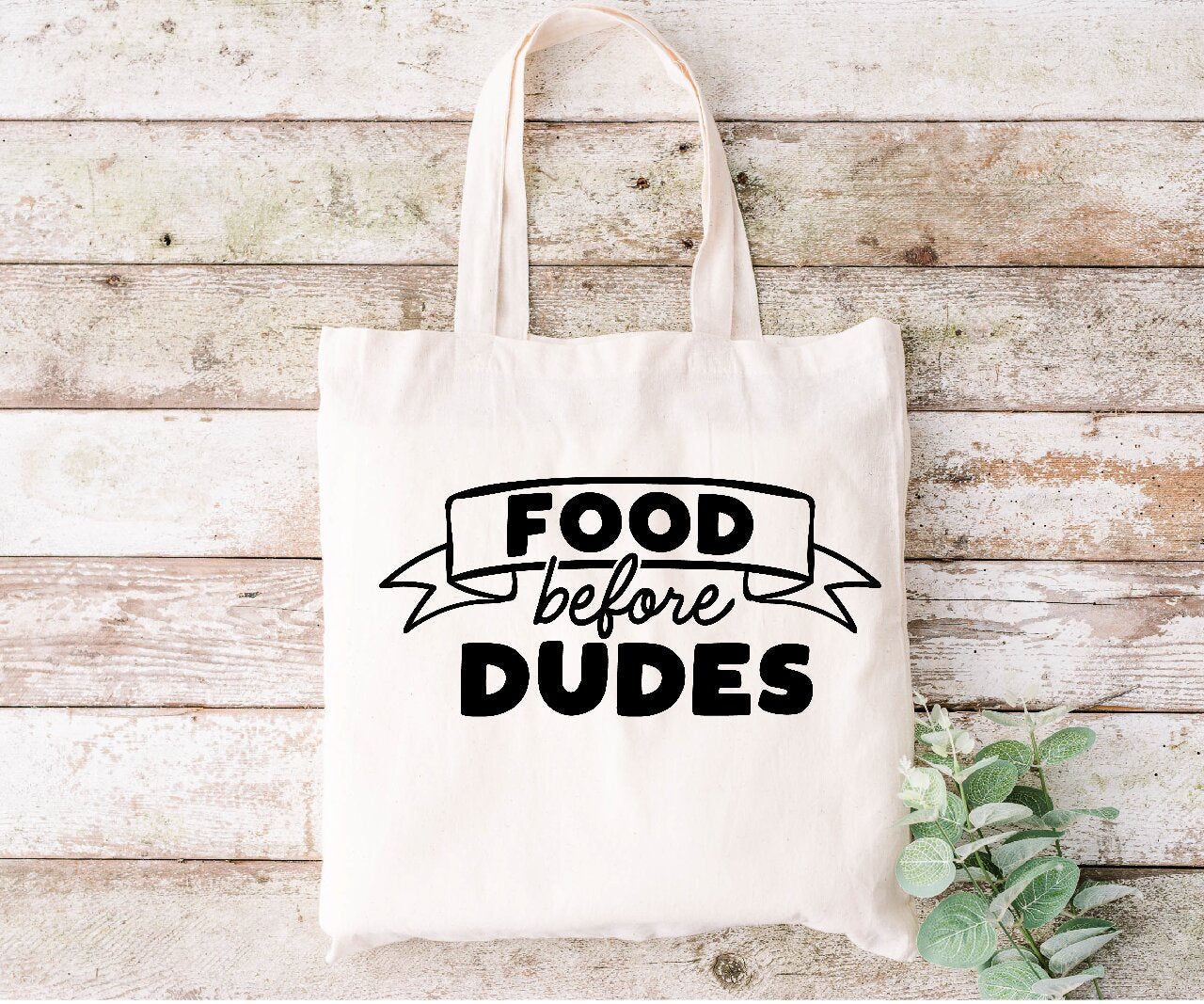 Food Before Dudes - Tote Bag
