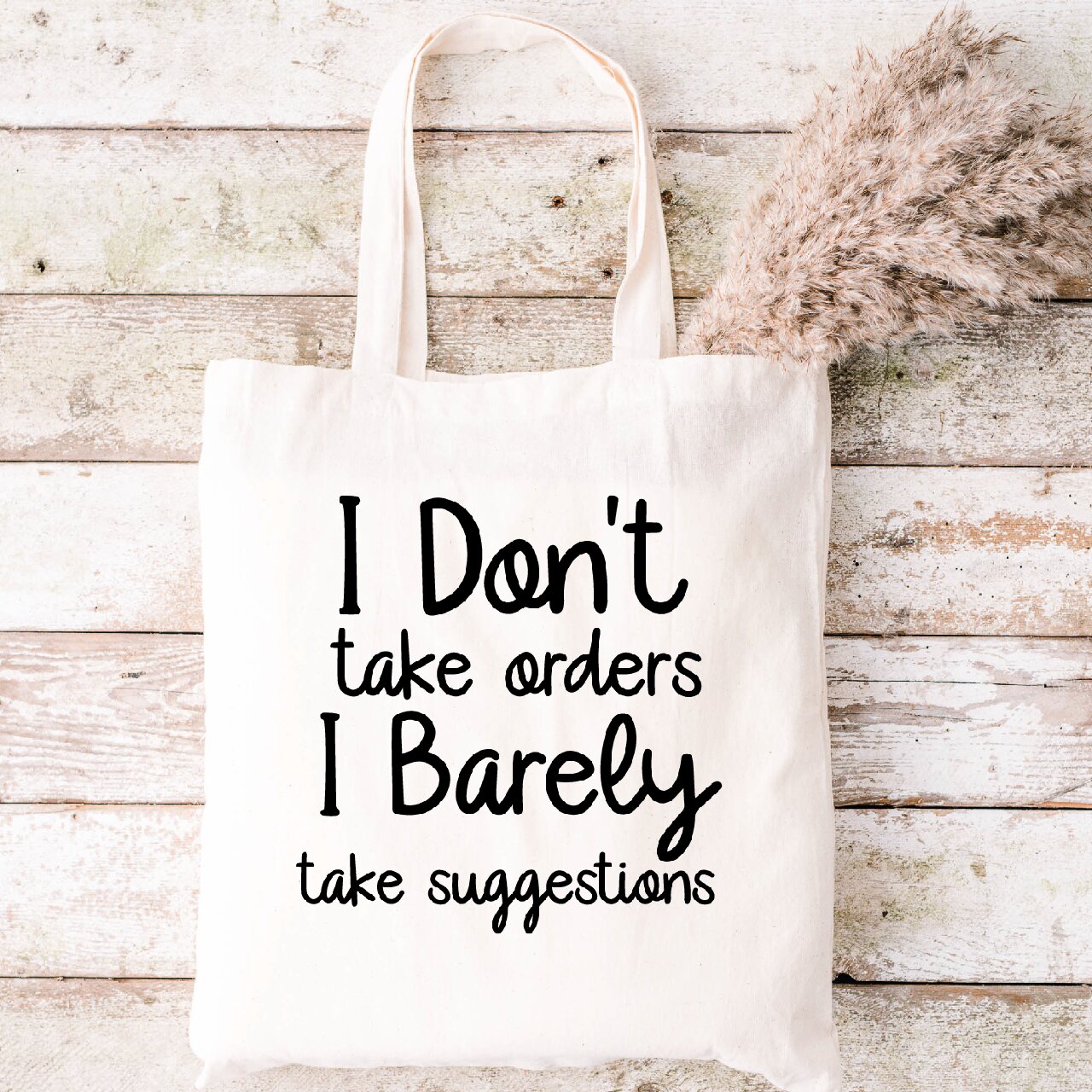 I Don't Take Orders, I Barely Take Suggestions - Tote Bag