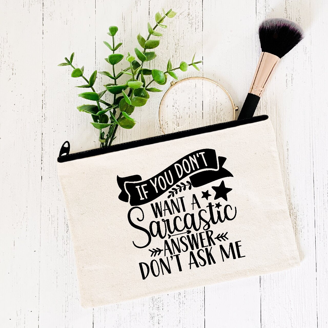 If You Don't Want A Sarcastic Answer Don't Ask Me - Make-Up Bag/Pencil Case