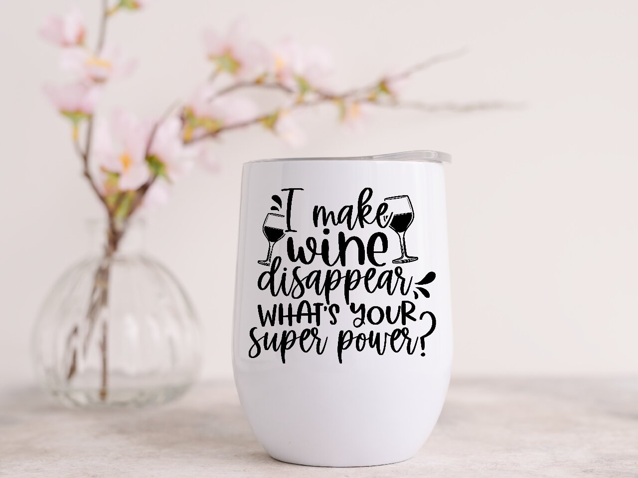 I Make Wine Disappear, What's Your Super Power? - Wine Tumbler