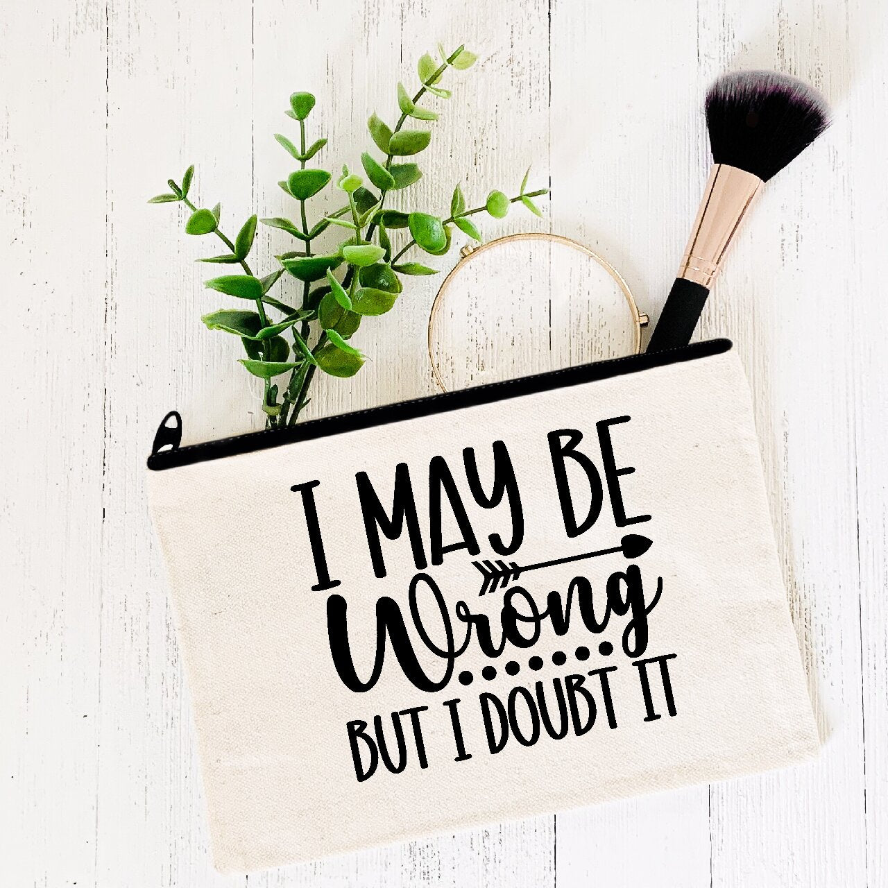 I May Be Wrong But I Doubt It- Make-Up Bag/Pencil Case