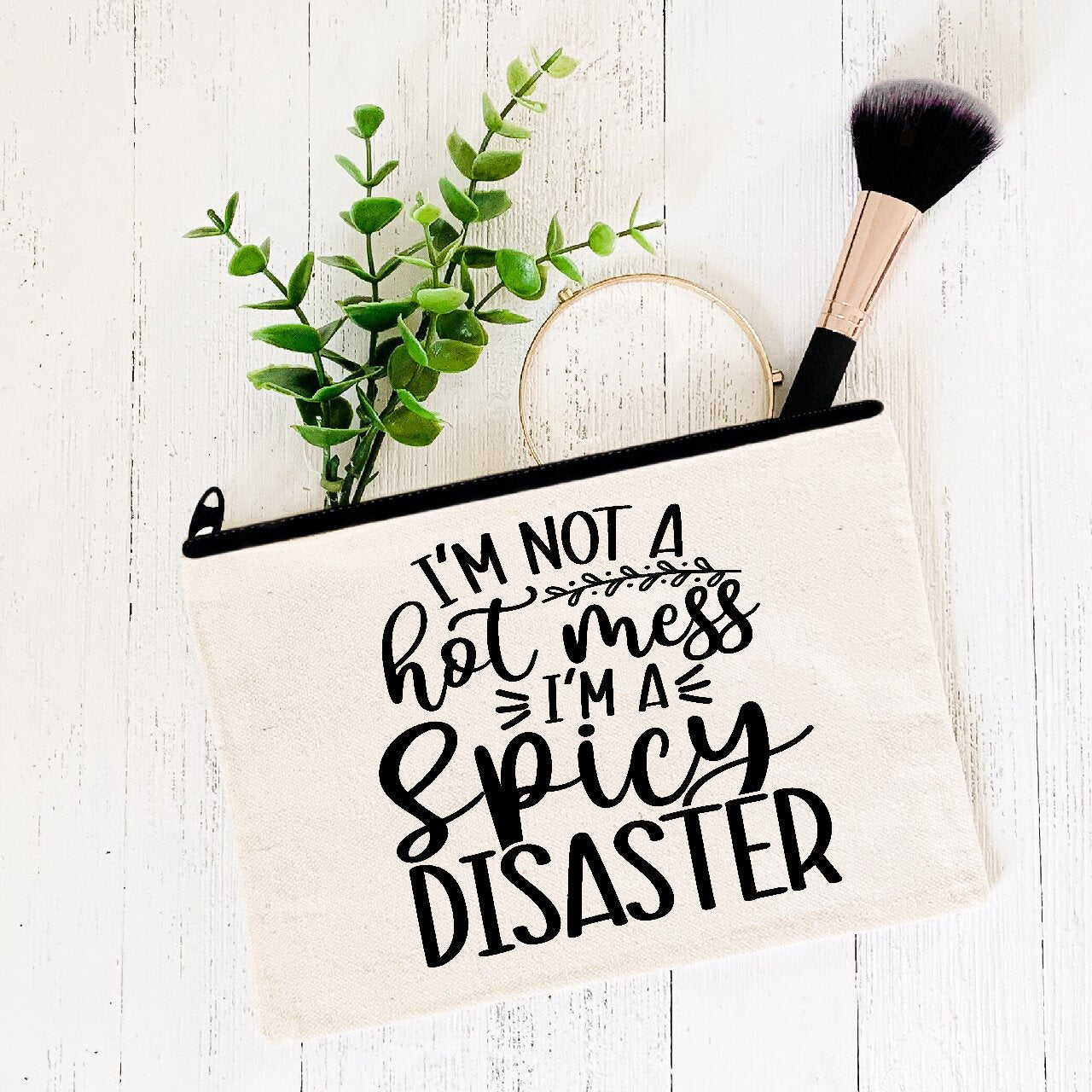 I'm Not A Hot Mess, I'm A Spicy Disaster - Make-Up Bag/Pencil Case