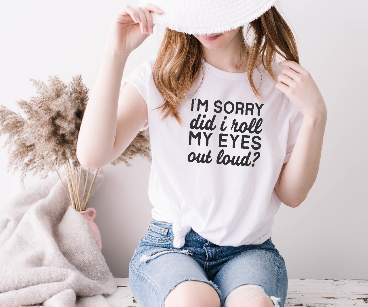 I'm Sorry Did I Roll My Eyes Out Loud? - T-Shirt