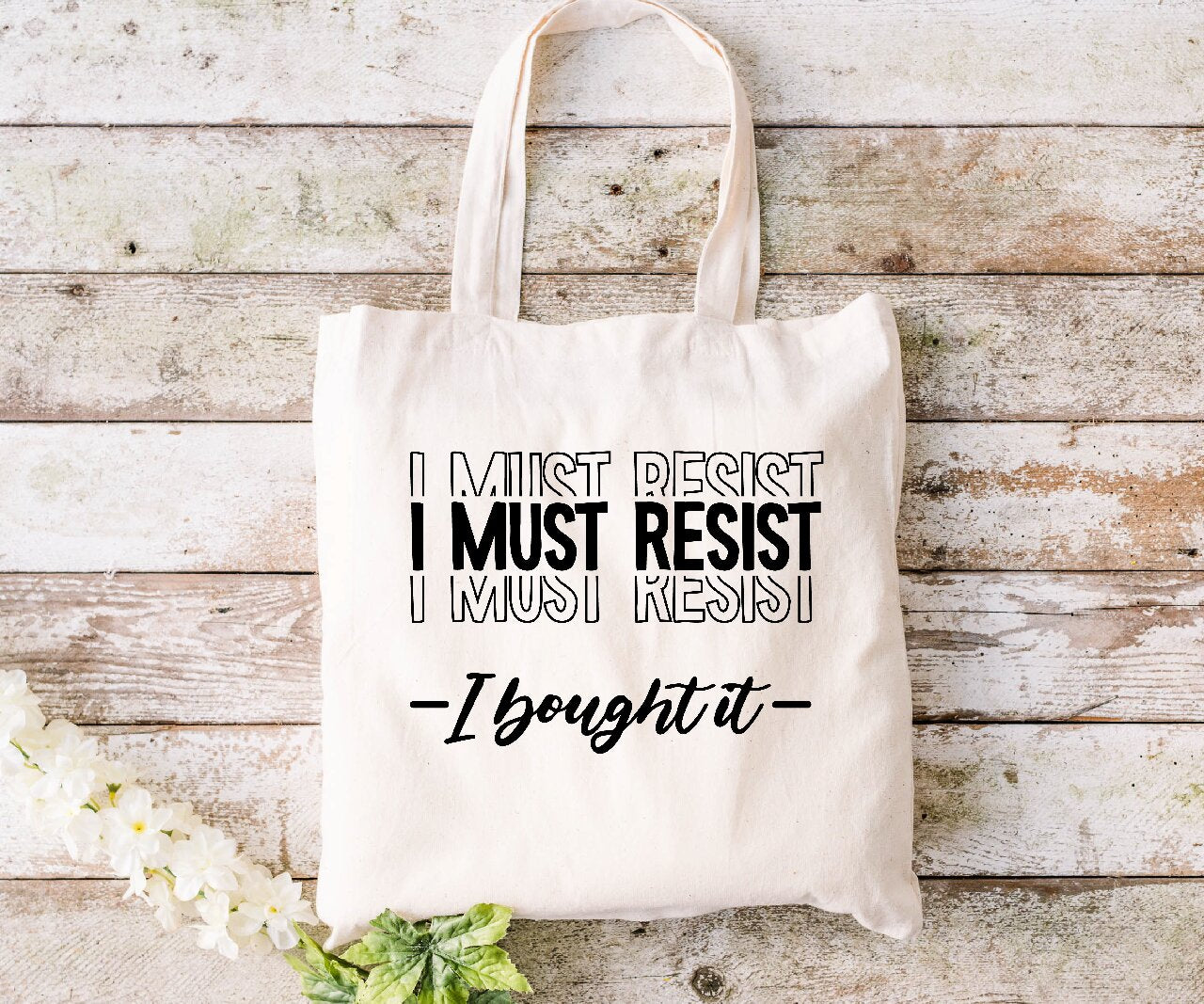 I Must Resist  - Tote Bag