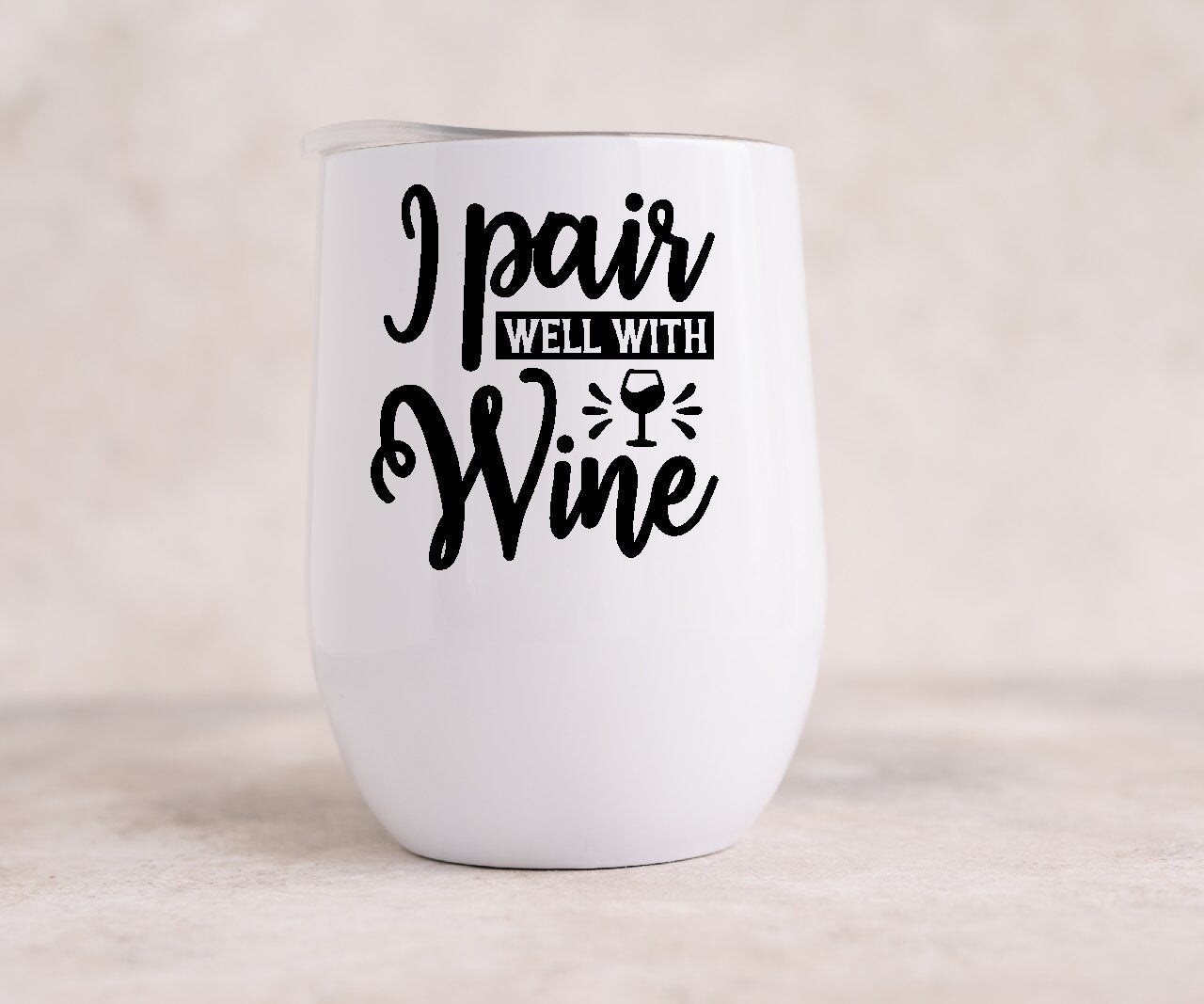 I Pair Well With Wine - Wine Tumbler