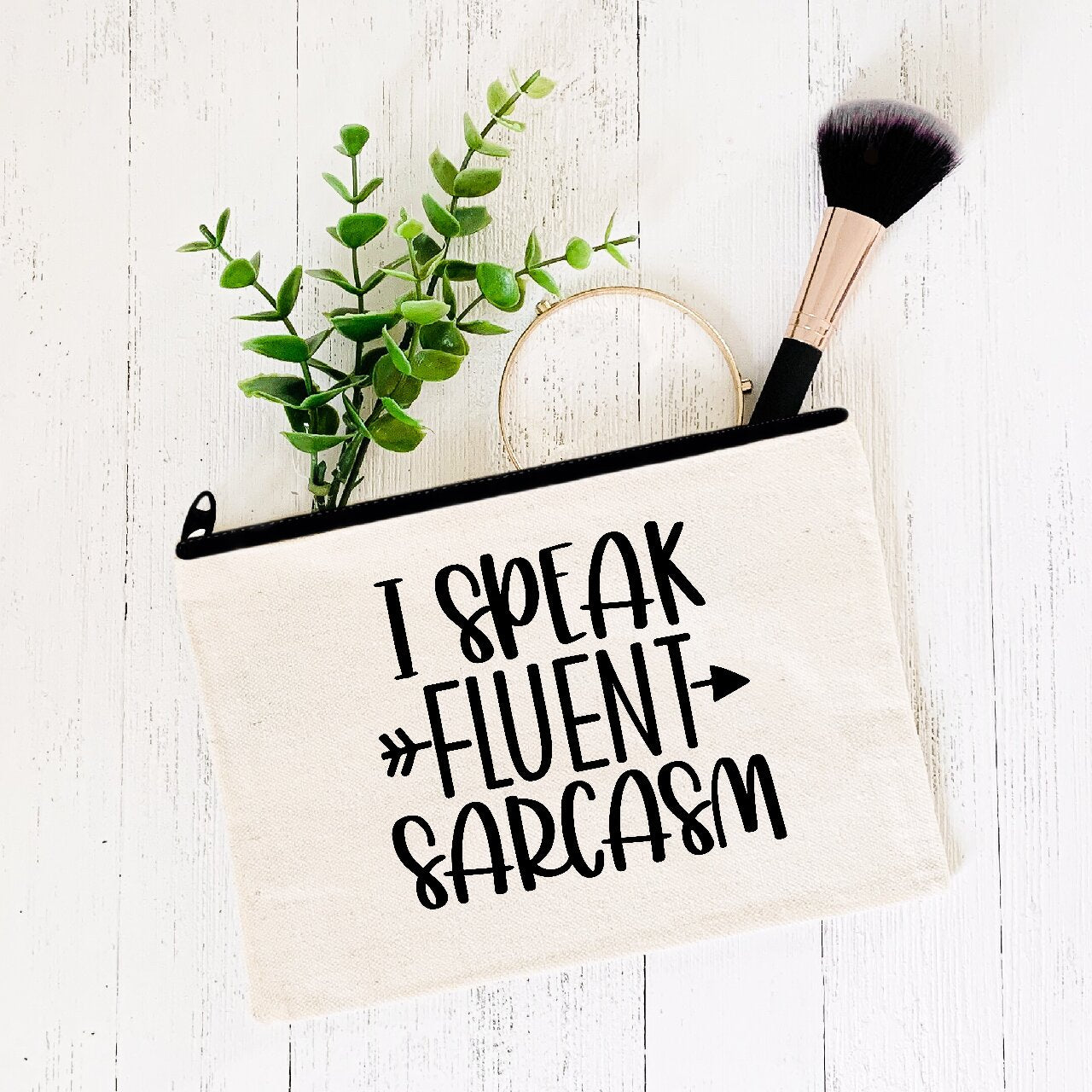 I Speak Fluent Sarcasm- Make-Up Bag/Pencil Case