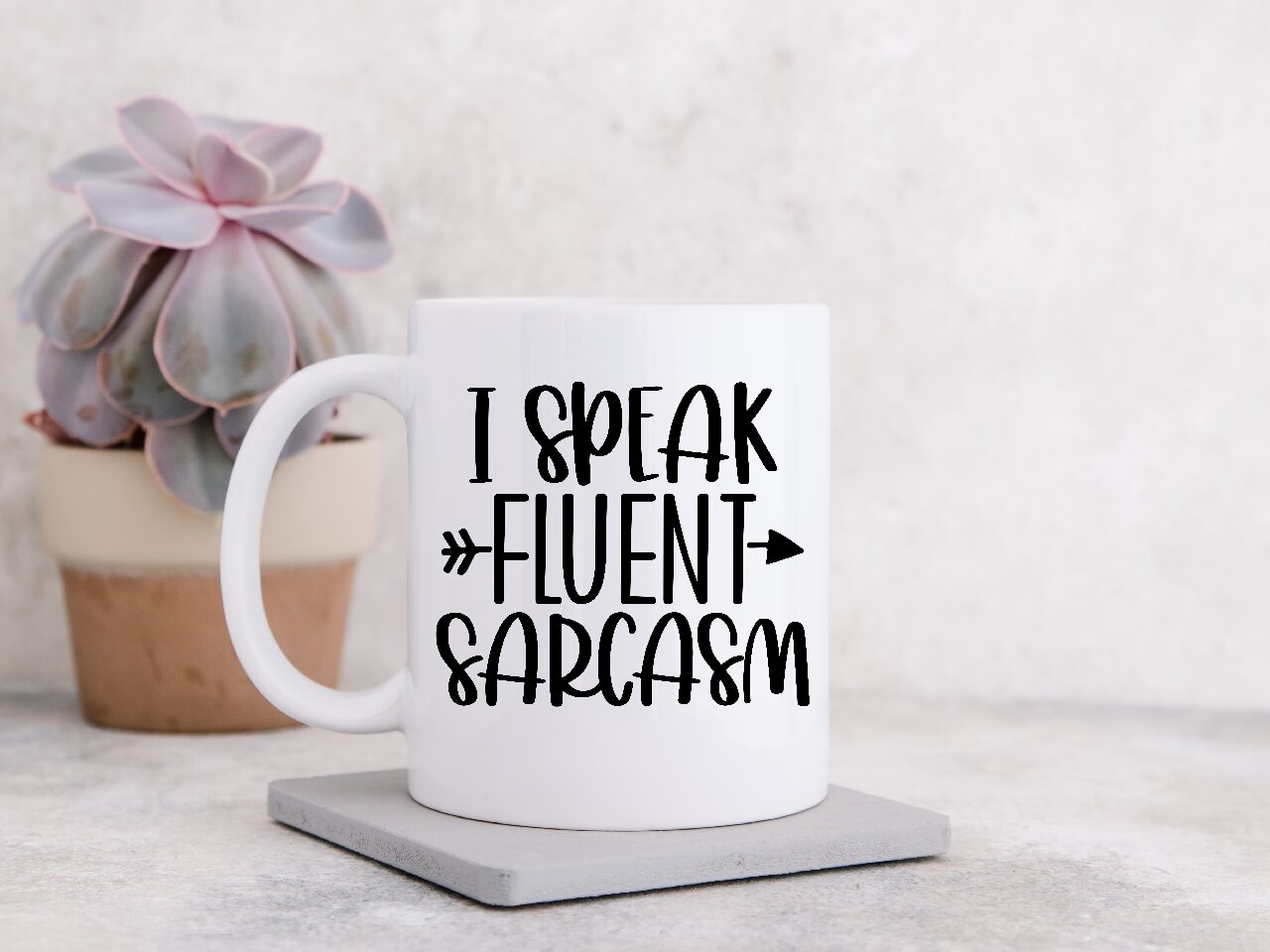 I Speak Fluent Sarcasm - Coffee Mug