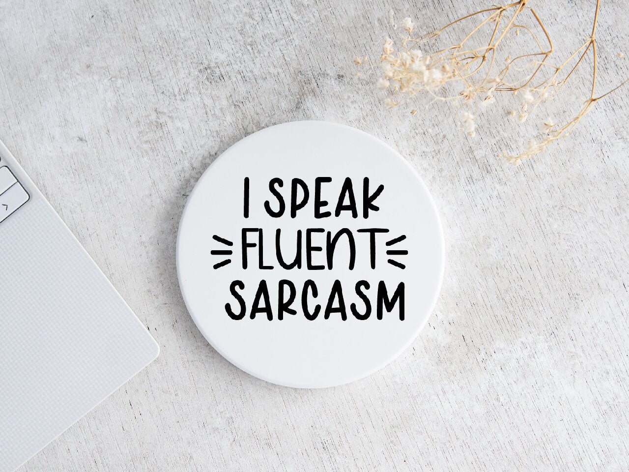 I Speak Fluent Sarcasm - Coaster