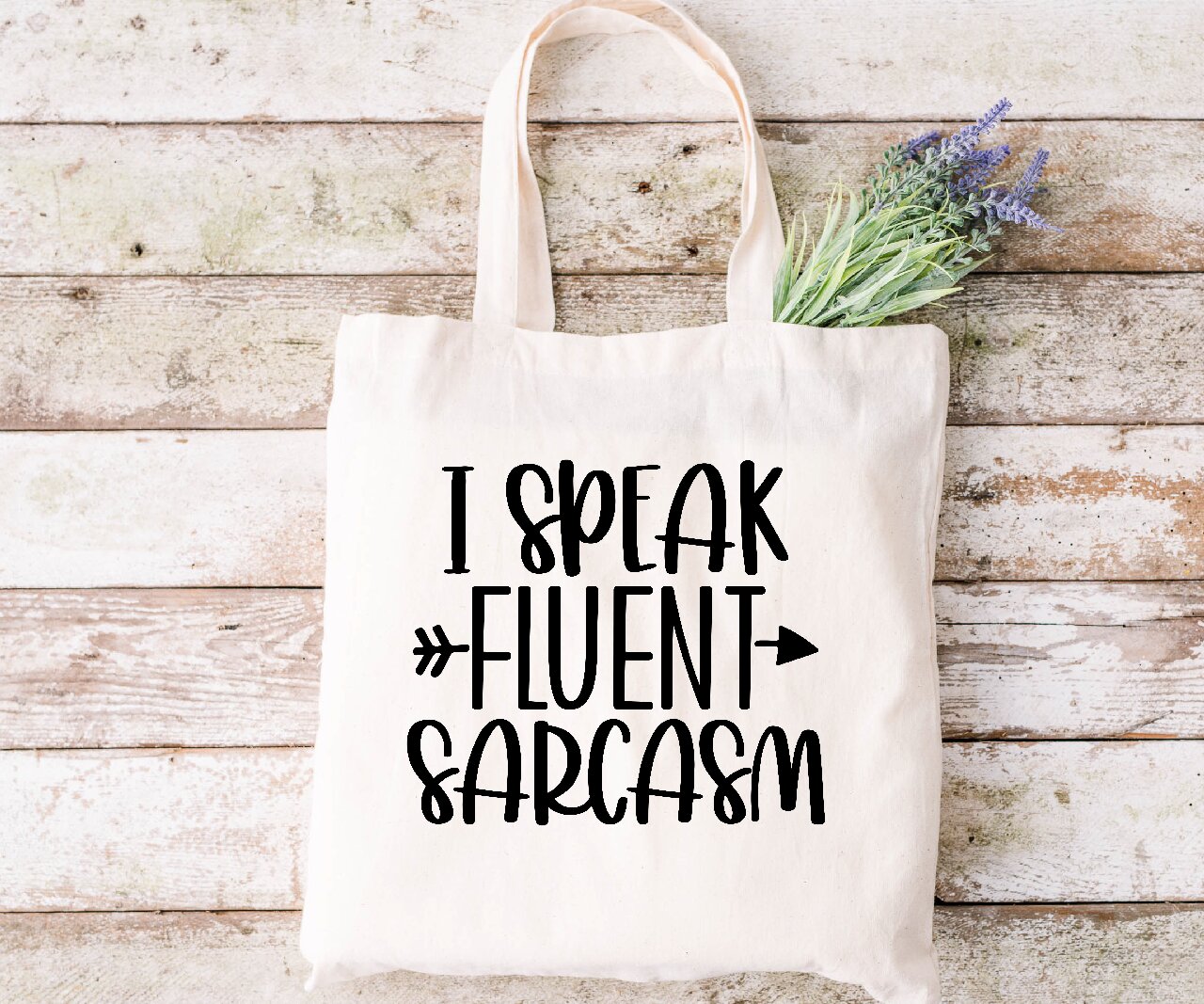 I Speak Fluent Sarcasm - Tote Bag