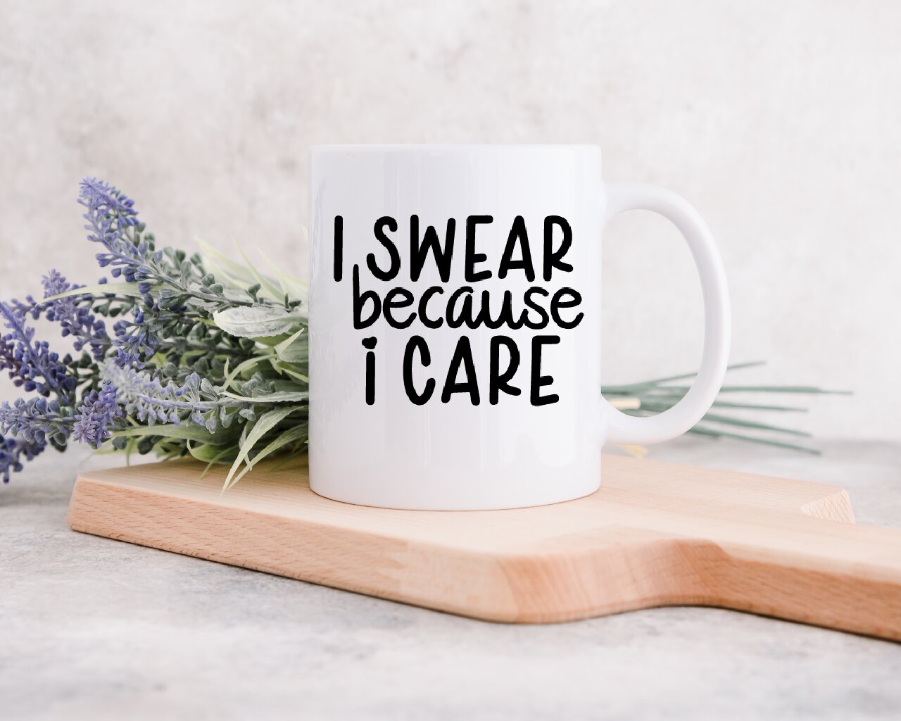 I Swear Because I Care - Coffee Mug