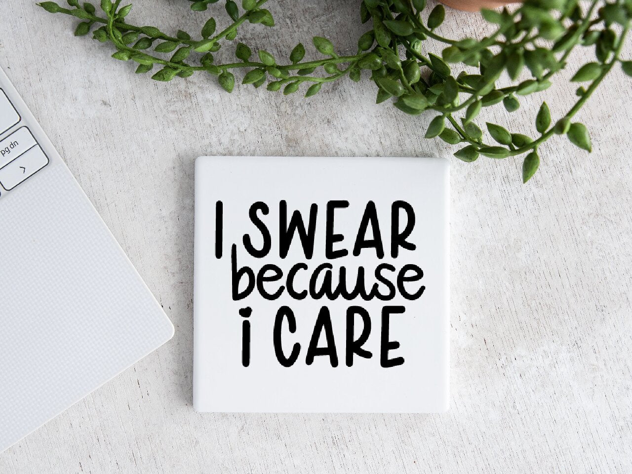 I Swear Because I Care  - Coaster