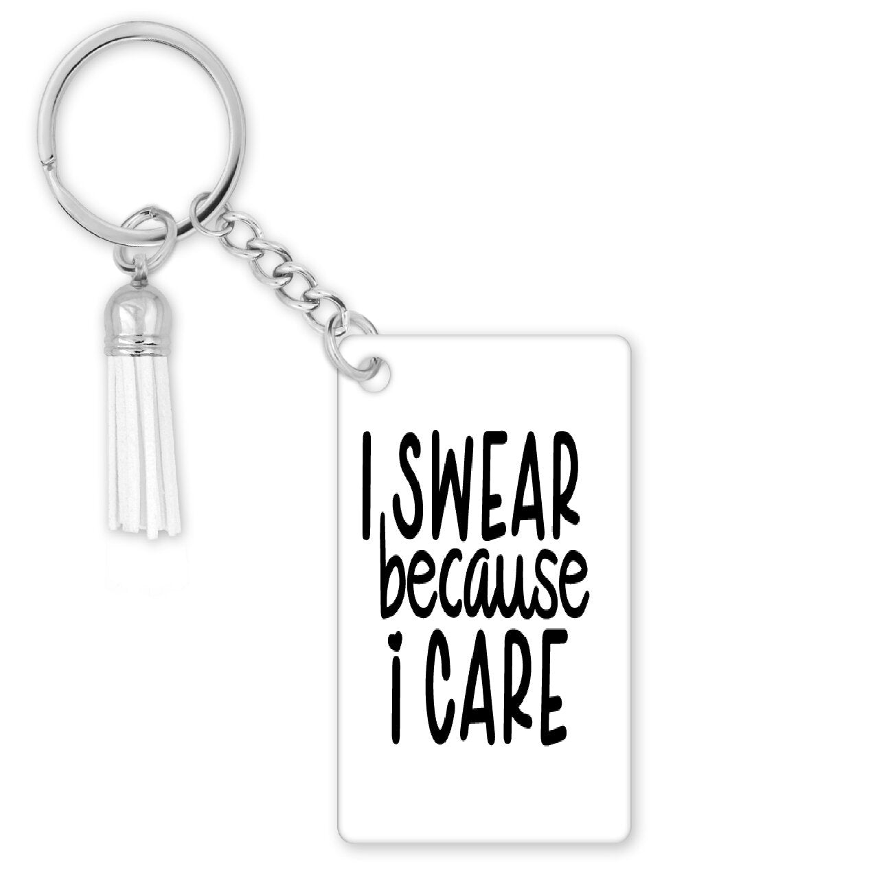 I Swear Because I Care  - Keychain